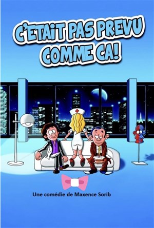Affiche de C'était pas prévu comme ça !