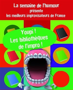 Affiche de Youpi ! Les bibliothèques de l'impro !