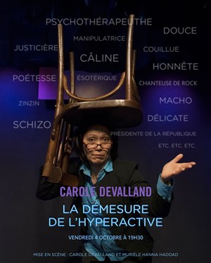 Affiche de Carole Devalland dans La démesure de l'hyperactive