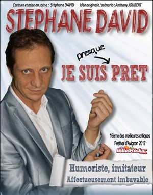 Affiche de Stéphane David dans Je suis presque prêt