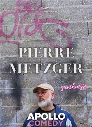 Affiche de Pierre Metzger dans Gauchiasse