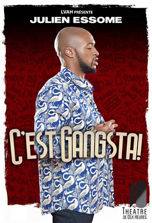 Affiche de Julien Essome dans C'est gangsta