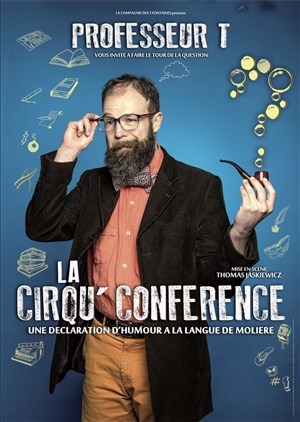 Affiche de Professeur T dans La Cirqu'conference