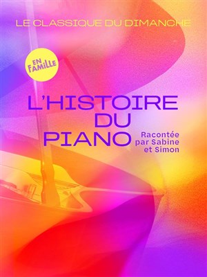 Affiche de L'histoire du piano, racontée par Sabine et Simon