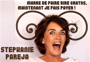 Affiche de Stéphanie Paréja dans Marre de faire rire gratos, maintenant je fais payer