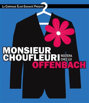 Affiche de Monsieur Choufleuri | Offenbach