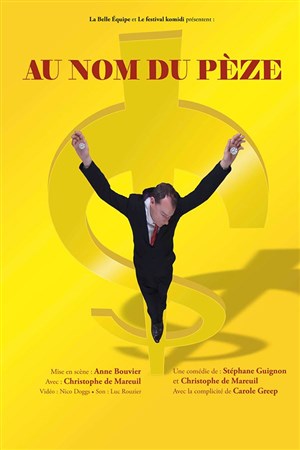 Affiche de Christophe de Mareuil dans Au nom du pèze