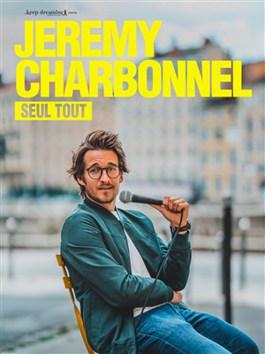 Affiche de Jérémy Charbonnel dans Seul tout