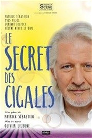 Affiche de Le Secret des Cigales | avec Patrick Sébastien
