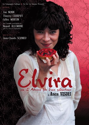 Affiche de Elvira ou l'Atroce fin d'un séducteur de Anca Visdei