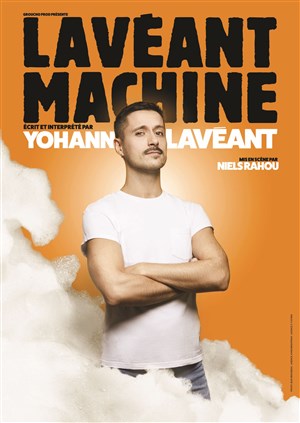 Affiche de Yohann Lavéant dans Lavéant machine
