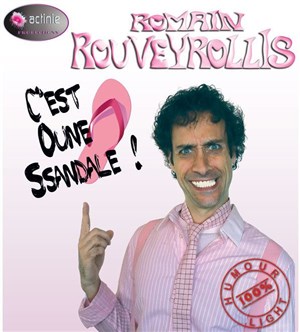 Affiche de Romain Rouveyrollis dans C'est oune Ssandale !