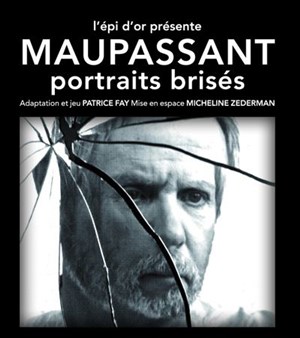 Affiche de Maupassant, portraits brisés
