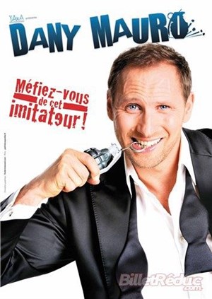 Affiche de Dany Mauro dans Méfiez-vous de cet imitateur !