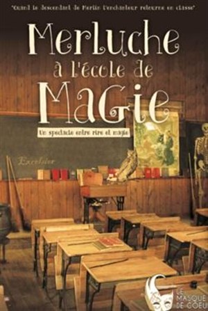 Affiche de Merluche épisode 1 : L'école de la magie