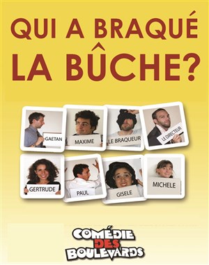Affiche de Qui a braqué la bûche?