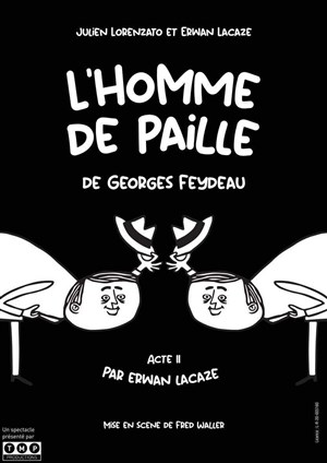 Affiche de L'homme de paille | de Georges Feydeau et Erwan Lacaze