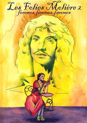 Affiche de Les Folies Molière 2 : femmes, femmes, femmes !
