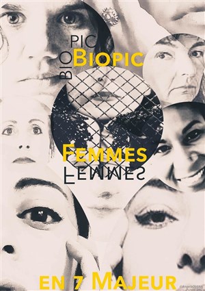 Affiche de Biopic Femmes en 7 Majeur