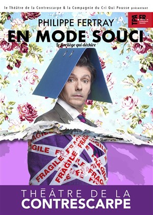 Affiche de Phillipe Fertray dans En mode souci