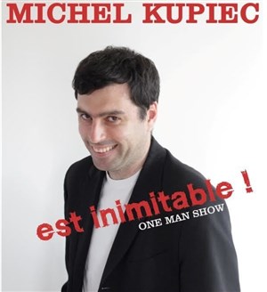 Affiche de Michel Kupiec dans Michel Kupiec est inimitable