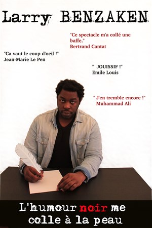 Affiche de Larry Benzaken dans L'humour noir me colle à la peau