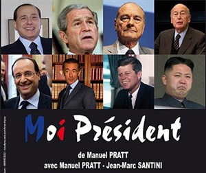Affiche de Manuel Pratt dans Moi président