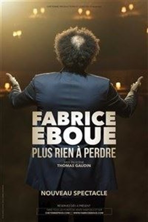 Affiche de Fabrice Éboué dans Plus rien à perdre