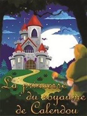 Affiche de La princesse du royaume de Calendou
