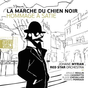 Affiche de La marche du Chien Noir - Hommage à Erik Satie