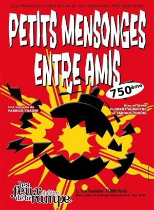 Affiche de Petits mensonges entre amis | Dernières représentations