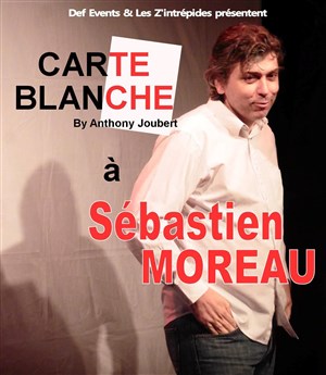 Affiche de Carte blanche à Sébastien Moreau