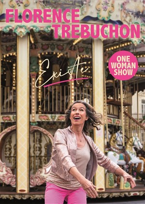 Affiche de Florence Trébuchon dans Existe