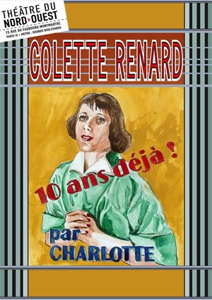 Affiche de Colette Renard, 10 ans déjà !