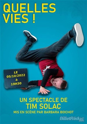 Affiche de Tim Solac dans Quelles vies !