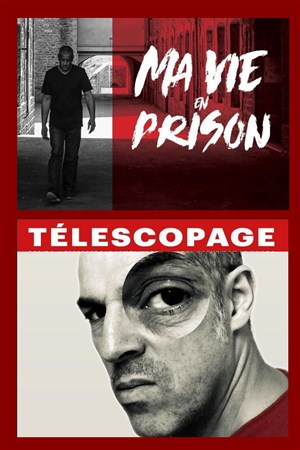 Affiche de Ma vie en prison & Téléscopage