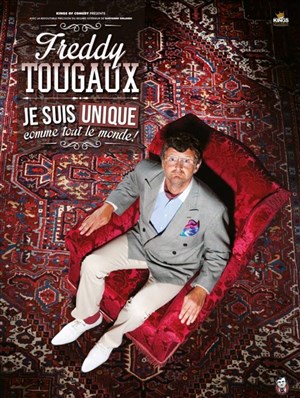Affiche de Freddy Tougaux dans Je suis unique, comme tout le monde