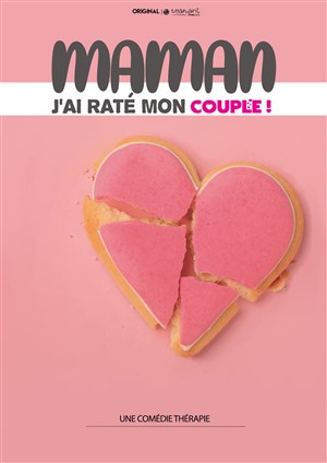 Affiche de Maman j'ai raté mon couple !
