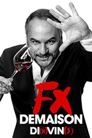 Affiche de FX Demaison dans Di(x)Vin(s)