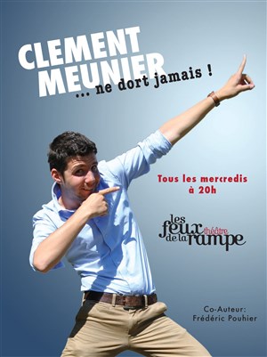 Affiche de Clément Meunier dans Clément Meunier, ne dort jamais... !