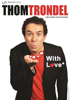 Affiche de Thom Trondel dans With Love