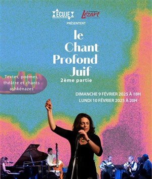 Affiche de Le Chant Profond Juif : textes, poèmes, théâtre et chants ashkénazes