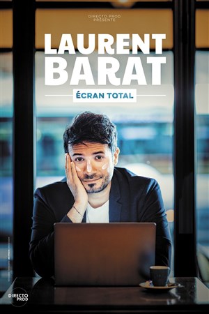 Affiche de Laurent Barat dans Ecran Total