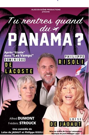 Affiche de Tu rentres quand du Panama ? | avec Philippe Risoli