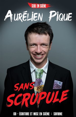 Affiche de Aurelien Pique dans Sans scrupule