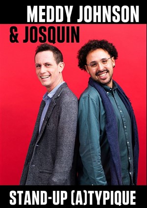 Affiche de Meddy Johnson et Josquin Chapatte dans Standup (a)typique