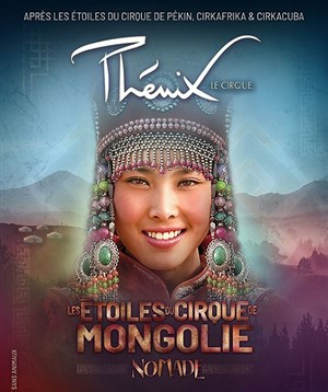 Affiche de Cirque Phenix : Nomade par Les Etoiles Du Cirque de Mongolie