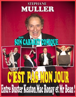 Affiche de Stéphane Muller dans C'est pas mon jour