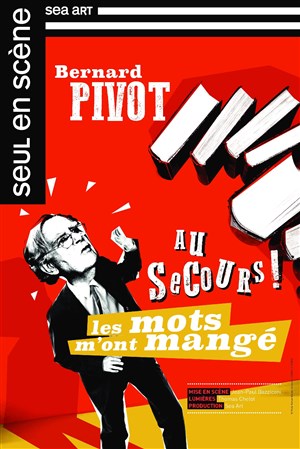 Affiche de Bernard Pivot dans Au secours ! Les mots m'ont mangé