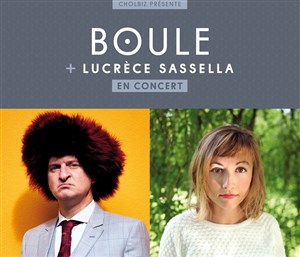 Affiche de Boule + Lucrèce Sassella